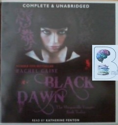 Black Dawn - The Morganville Vampire Book 12 written by Rachael Caine performed by Katherine Fenton on CD (Unabridged)